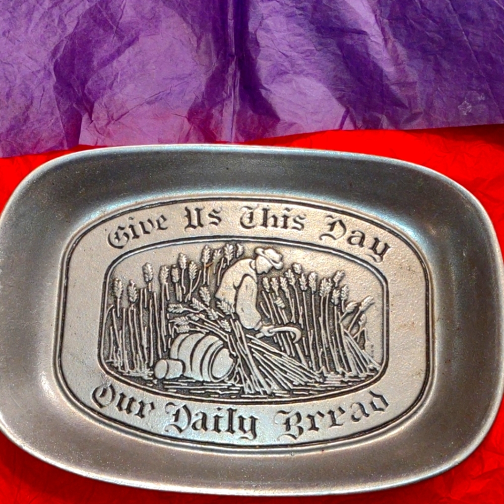 Pewter Wilton bread tray~Give us this day